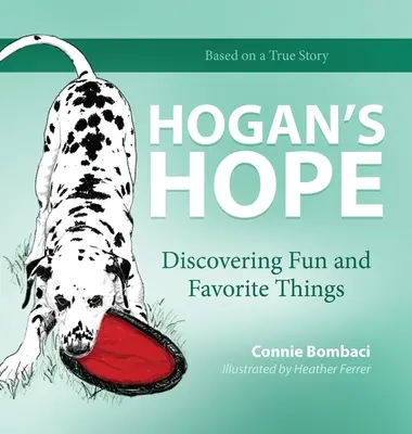 Hogan's Hope: Descubriendo cosas divertidas y favoritas - Hogan's Hope: Discovering Fun and Favorite Things