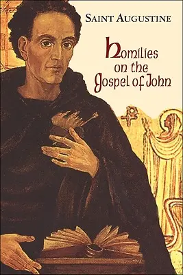 Homilías sobre el Evangelio de Juan 1-40 - Homilies on the Gospel of John 1-40