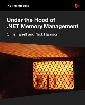 Bajo el capó de la gestión de memoria .Net - Under the Hood of .Net Memory Management