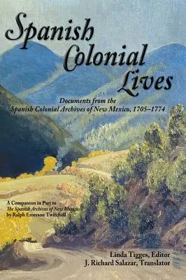 Vidas coloniales españolas, tapa dura - Spanish Colonial Lives, Hardcover