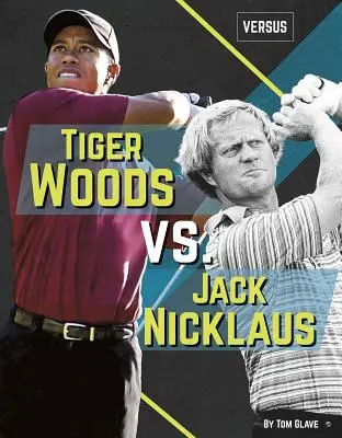 Tiger Woods contra Jack Nicklaus - Tiger Woods vs. Jack Nicklaus