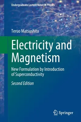 Electricidad y magnetismo: nueva formulación mediante la introducción de la superconductividad - Electricity and Magnetism - New Formulation by Introduction of Superconductivity