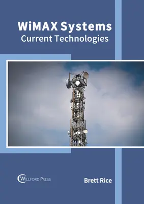 Sistemas Wimax: Tecnologías actuales - Wimax Systems: Current Technologies