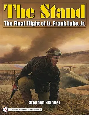 The Stand: El vuelo final del teniente Frank Luke, Jr. - The Stand: The Final Flight of Lt. Frank Luke, Jr.