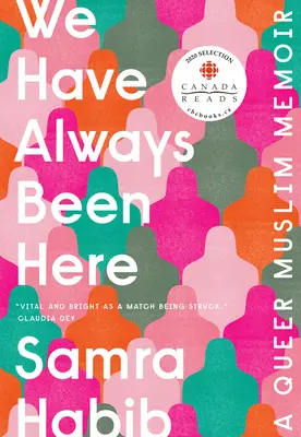 Siempre hemos estado aquí: Memorias de un musulmán homosexual - We Have Always Been Here: A Queer Muslim Memoir