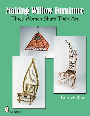 Fabricación de muebles de sauce: Tres mujeres comparten su arte - Making Willow Furniture: Three Women Share Their Art