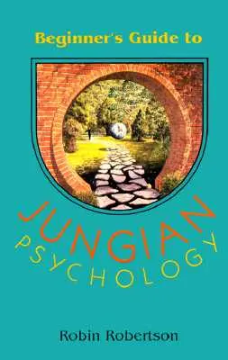 Guía para principiantes de la psicología junguiana - Beginner's Guide to Jungian Psychology