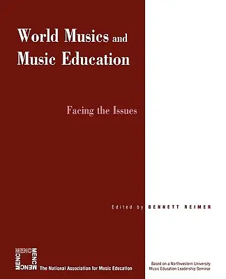Músicas del mundo y educación musical: Afrontar los problemas - World Musics and Music Education: Facing the Issues