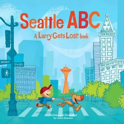 Seattle Abc: Un libro de Larry se pierde - Seattle Abc: A Larry Gets Lost Book