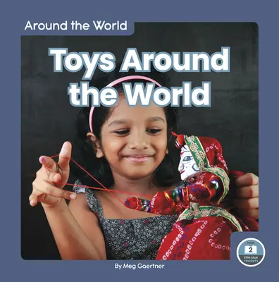 Juguetes del mundo - Toys Around the World