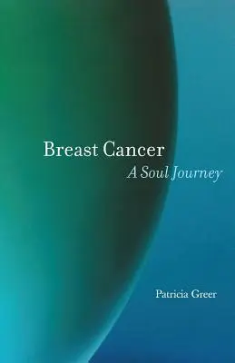 Cáncer de mama: Un viaje del alma - Breast Cancer: A Soul Journey