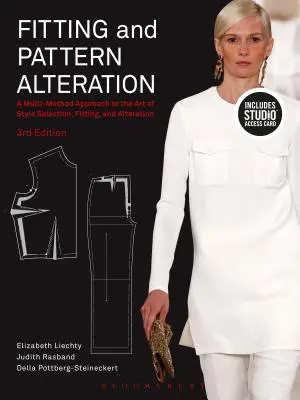 Adaptación y alteración de patrones: Un enfoque multimétodo para el arte de la selección de estilo, ajuste y alteración - Libro Bundle + Studio Access Card [Wit - Fitting and Pattern Alteration: A Multi-Method Approach to the Art of Style Selection, Fitting, and Alteration - Bundle Book + Studio Access Card [Wit