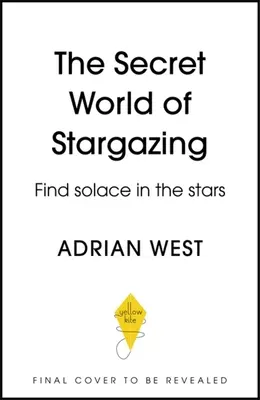 El mundo secreto de la observación de las estrellas: Encuentre consuelo en las estrellas - The Secret World of Stargazing: Find Solace in the Stars