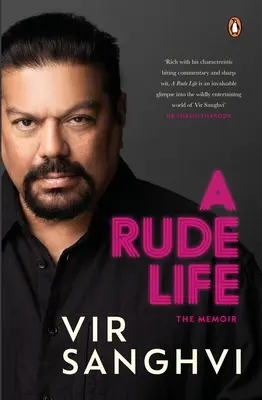 Una vida grosera: Las memorias - A Rude Life: The Memoir