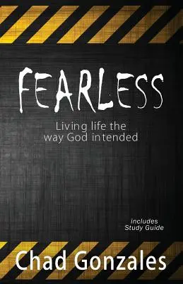 Sin miedo - Vivir la vida como Dios manda - Fearless - Living life the way God intended