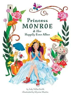 La princesa Monroe y su felices para siempre - Princess Monroe & Her Happily Ever After