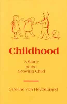 La infancia: Un estudio del niño en crecimiento - Childhood: A Study of the Growing Child
