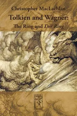 Tolkien y Wagner: El Anillo y Der Ring - Tolkien and Wagner: The Ring and Der Ring