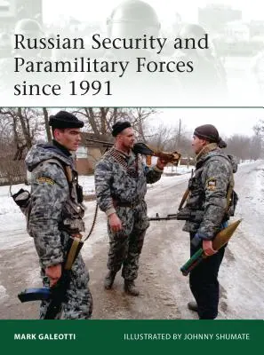 Fuerzas de seguridad y paramilitares rusas desde 1991 - Russian Security and Paramilitary Forces Since 1991