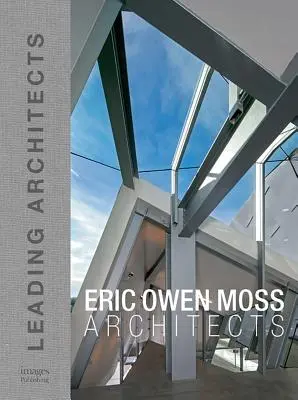 Eric Owen Moss: Arquitecto líder - Eric Owen Moss: Leading Architest