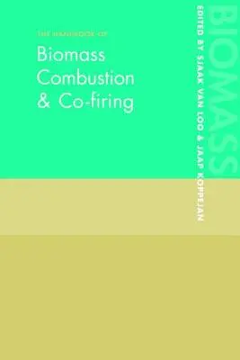 Manual de combustión y cocombustión de biomasa - The Handbook of Biomass Combustion and Co-firing