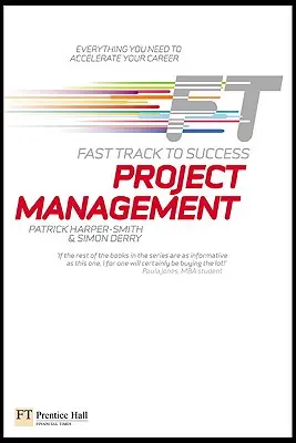 Gestión de proyectos: La vía rápida al éxito - Project Management: Fast Track to Success