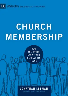 Miembros de la Iglesia: Cómo sabe el mundo quién representa a Jesús - Church Membership: How the World Knows Who Represents Jesus