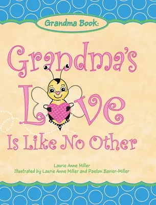 El amor de la abuela es como ningún otro - Grandma's Love Is Like No Other