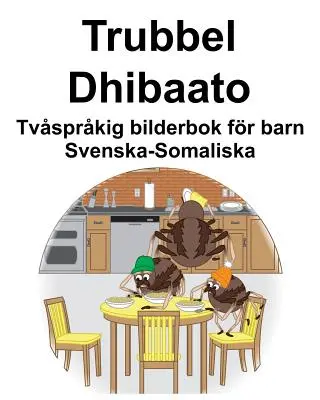 Sueco-somalí Trubbel/Dhibaato Libro ilustrado bilingüe para niños - Svenska-Somaliska Trubbel/Dhibaato Tvsprkig bilderbok fr barn