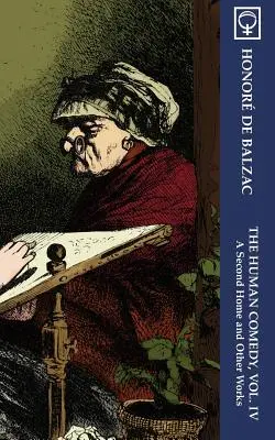 La comedia humana, vol. IV: Un segundo hogar y otras obras (Noumena Classics) - The Human Comedy, Vol. IV: A Second Home and Other Works (Noumena Classics)