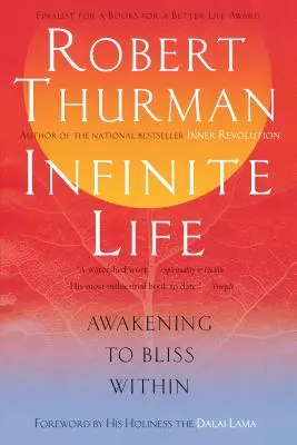 La vida infinita: El despertar a la dicha interior - Infinite Life: Awakening to Bliss Within