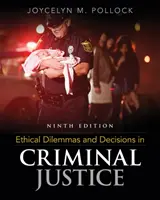 Dilemas éticos y decisiones en la justicia penal (Pollock Joycelyn (School of Criminal Justice Texas State University Retired)) - Ethical Dilemmas and Decisions in Criminal Justice (Pollock Joycelyn (School of Criminal Justice Texas State University Retired))