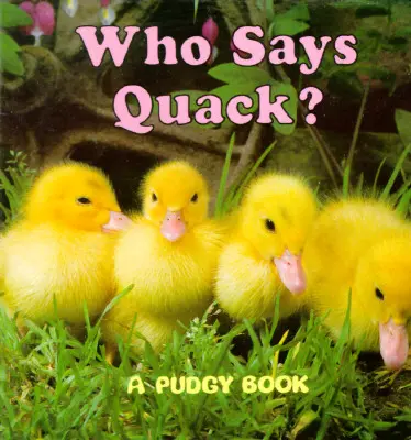 ¿Quién dice charlatán?: Un libro de cartón para gorditos - Who Says Quack?: A Pudgy Board Book