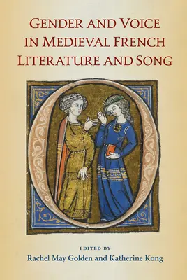 Género y voz en la literatura y la canción francesa medieval - Gender and Voice in Medieval French Literature and Song
