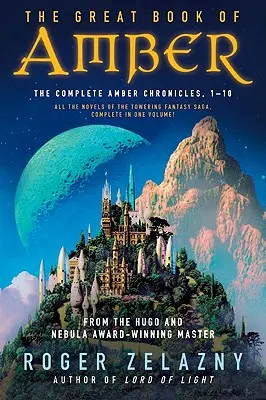 El Gran Libro del Ámbar: Crónicas completas del ámbar, 1-10 - The Great Book of Amber: The Complete Amber Chronicles, 1-10