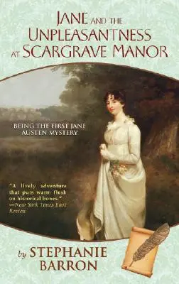 Jane y el malestar en Scargrave Manor: El primer misterio de Jane Austen - Jane and the Unpleasantness at Scargrave Manor: Being the First Jane Austen Mystery