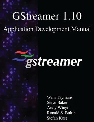 Manual de desarrollo de la aplicación GStreamer 1.10 - GStreamer 1.10 Application Development Manual