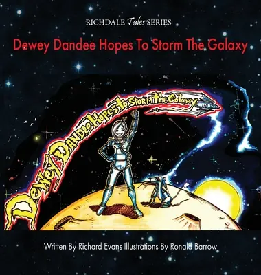 Dewey Dandee espera asaltar la galaxia - Dewey Dandee Hopes To Storm The Galaxy