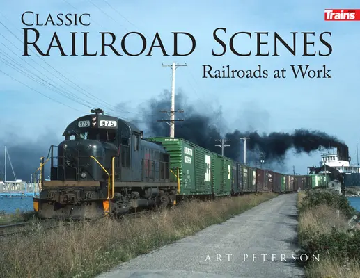 Escenas clásicas del ferrocarril: Railroads at Work Hard Cover - Classic Railroad Scenes: Railroads at Work Hard Cover