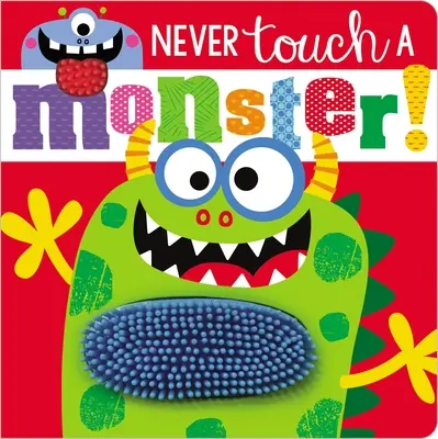 Nunca toques a un monstruo - Never Touch a Monster!