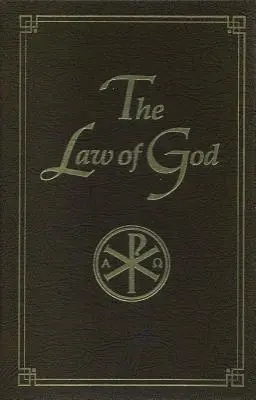 La Ley de Dios: Para estudiar en casa y en la escuela - The Law of God: For Study at Home and School