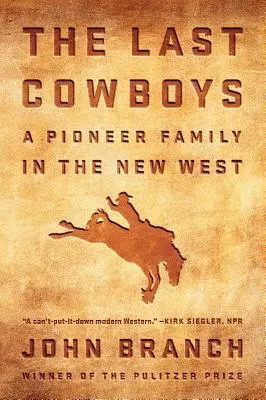 Los últimos vaqueros: Una familia pionera en el Nuevo Oeste - The Last Cowboys: A Pioneer Family in the New West