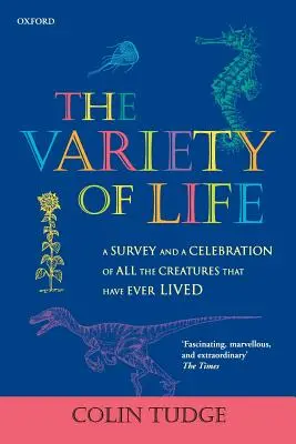 La variedad de la vida: Un estudio y una celebración de todas las criaturas que han vivido alguna vez - The Variety of Life: A Survey and a Celebration of all the Creatures that Have Ever Lived