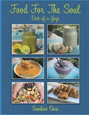 Alimento para el alma: dieta de un yogui - Food For The Soul: Diet of a Yogi