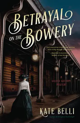 Traición en el Bowery: Un misterio de la Gotham dorada - Betrayal on the Bowery: A Gilded Gotham Mystery