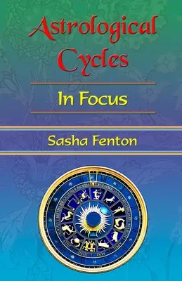 Los ciclos astrológicos en el punto de mira - Astrological Cycles in Focus