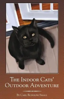 La aventura al aire libre de los gatos de interior - The Indoor Cats' Outdoor Adventure