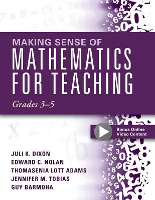 Making Sense of Mathematics for Teaching, Grades 3-5: (Aprender y enseñar conceptos y operaciones con profundidad: Cómo progresan las matemáticas dentro y acros - Making Sense of Mathematics for Teaching, Grades 3-5: (Learn and Teach Concepts and Operations with Depth: How Mathematics Progresses Within and Acros