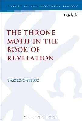 El motivo del trono en el Apocalipsis - The Throne Motif in the Book of Revelation