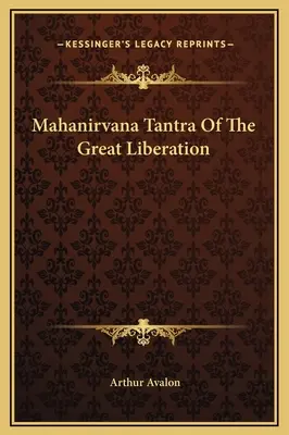 Mahanirvana Tantra De La Gran Liberacion - Mahanirvana Tantra Of The Great Liberation